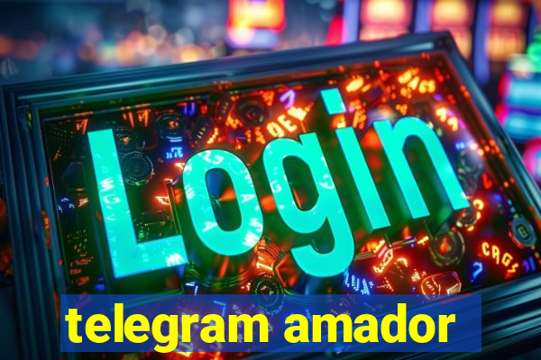 telegram amador